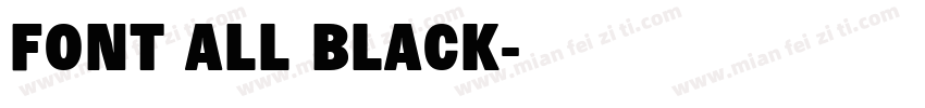 FONT ALL BLACK字体转换
